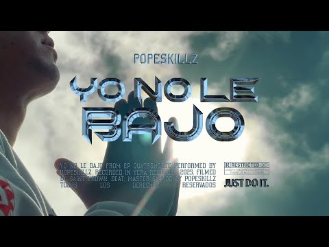 YO NO LE BAJO - POPESKILLZ [VIDEO OFICIAL] #QUATRONORTE