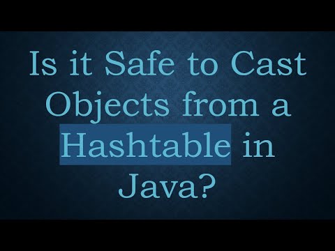 Is it Safe to Cast Objects from a Hashtable in Java?