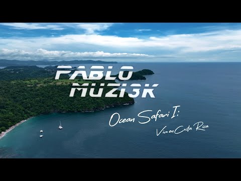 PABLO MUZI3K - Ocean Safari I: Vivo en Costa Rica - Original Music Set | FREE SHOTS #77