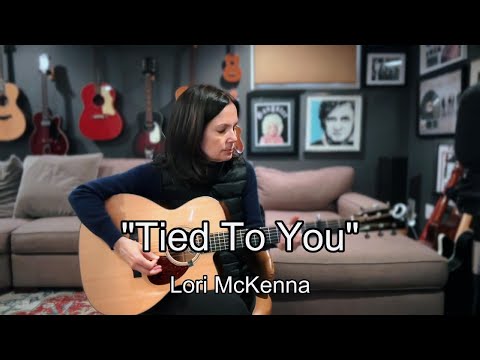 Tied To You - Original Song by Lori McKenna