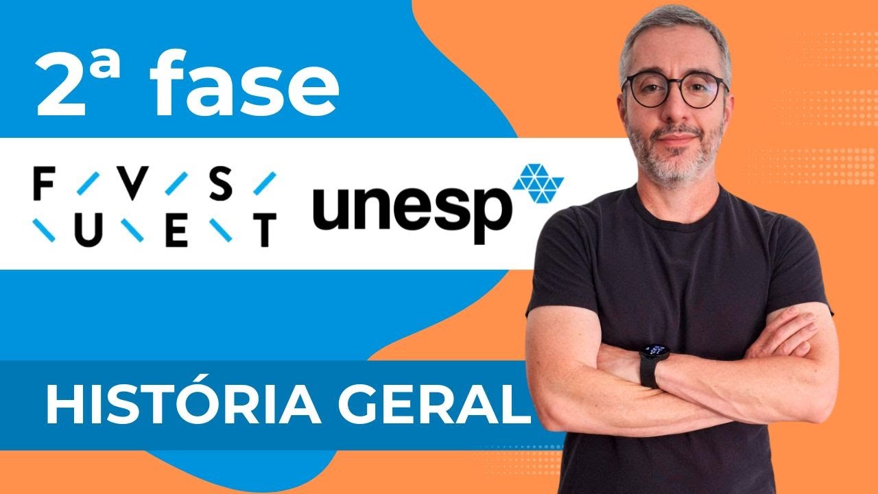 Vestibular 2ª fase: Fuvest e Unesp (História Geral)