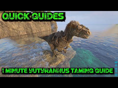 Ark Quick Guides - Yutyrannus - The 1 Minute Taming Guide!