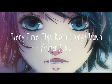 Anna Blue - Every Time The Rain Comes Down (Official Music Video)