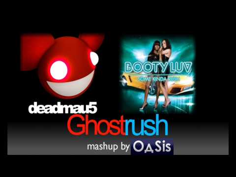 DJ OASis - Ghostrush deadmau5 ft Booty Luv (Ghosts 'n' Stuff Some Kinda Rush)