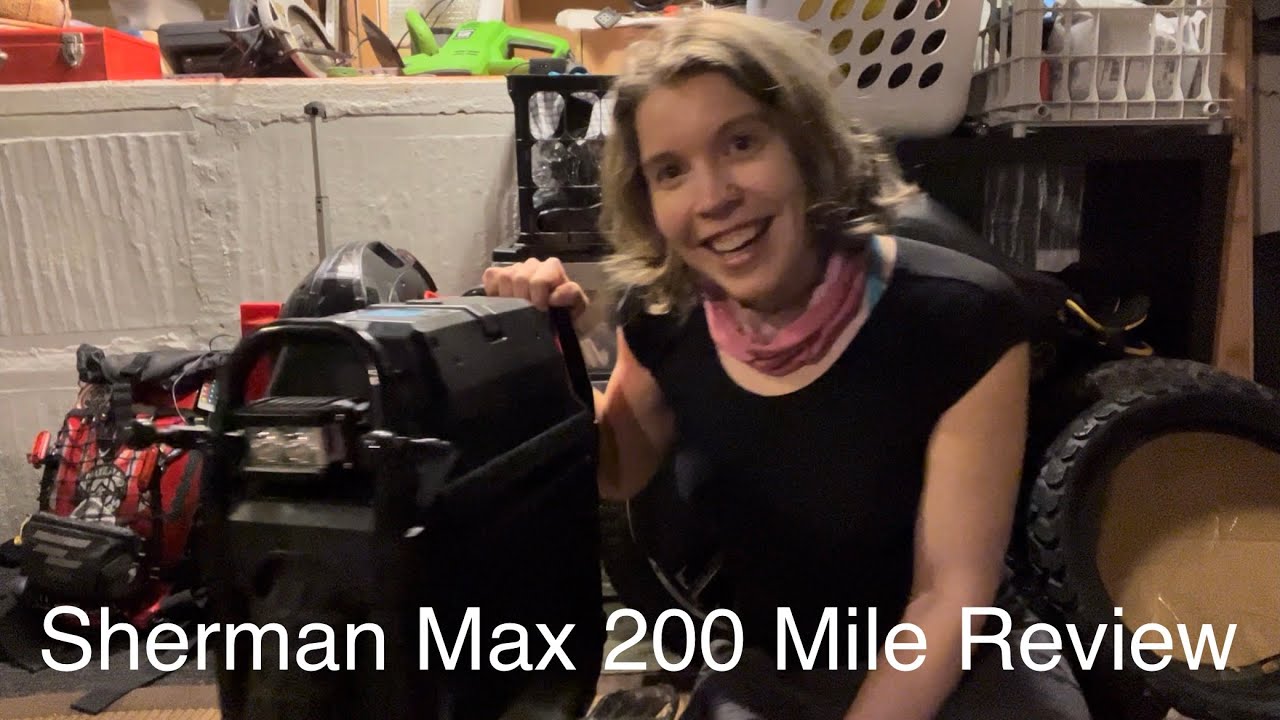 Sherman Max - 200 mile review