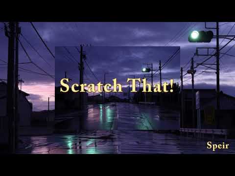 Speir - Scratch That!