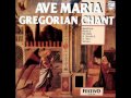 Gregorian Chant: Ave Maria - Benedictine Monks of ...