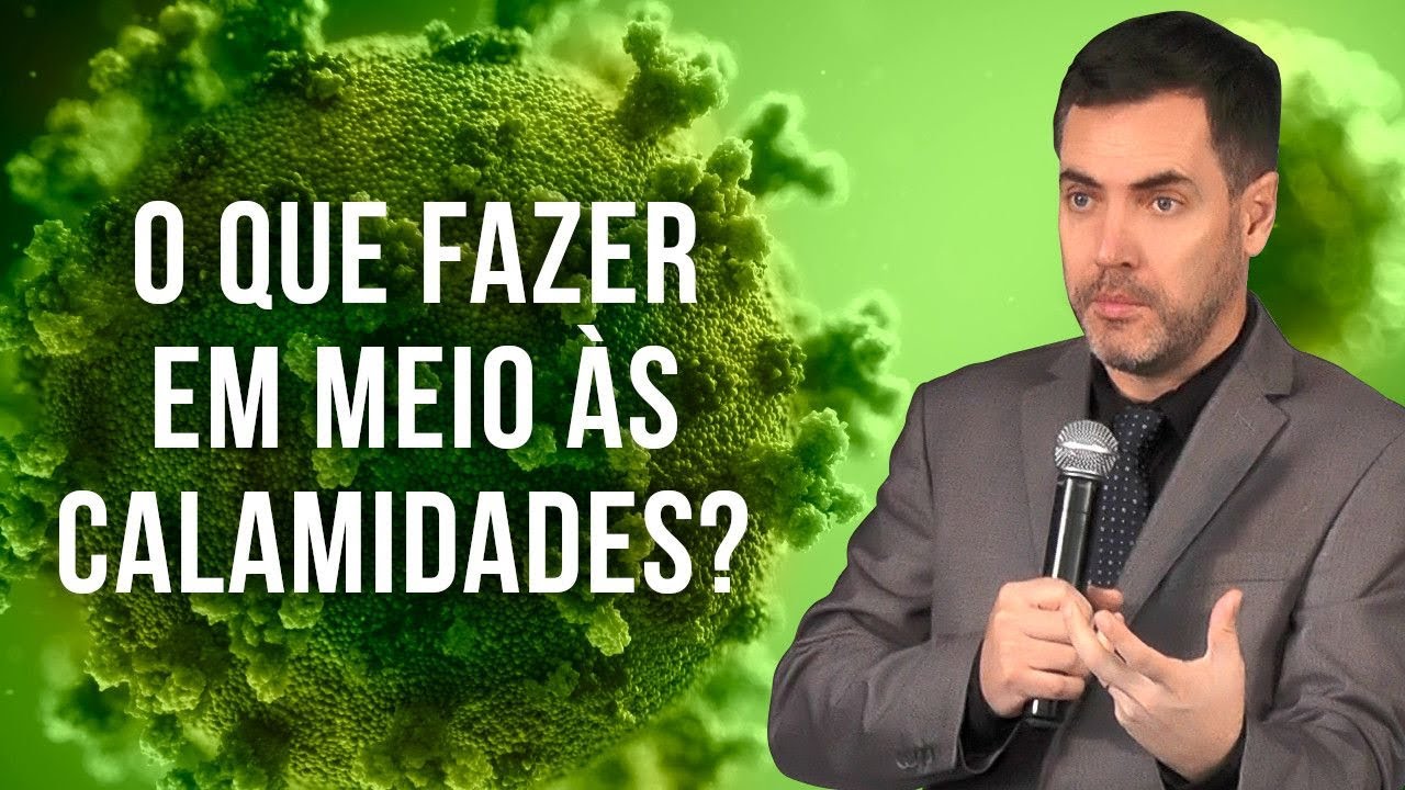 O Que Fazer em Meio as Calamidades? (Salmos 46) - Leandro Lima