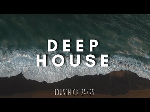 Deep House Mix 2025 | Deep & Chill Vibes | Mixed by [Housenick]