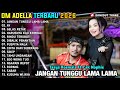 JANGAN TUNGGU LAMA LAMA Tasya Rosmala Ft Cak Nophie OM ADELLA FULL ALBUM TERBARU 2026