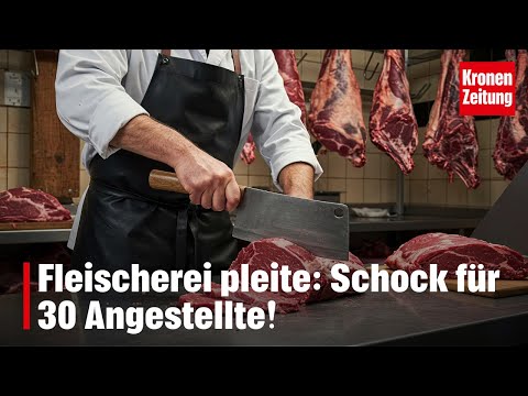 Fleischerei pleite: Schock für 30 Angestellte! | krone.tv NEWS