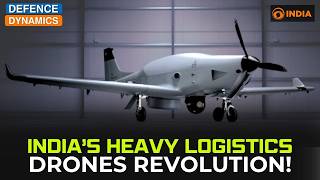 INDIA’S HEAVY LOGISTICS DRONES REVOLUTION! | Defence Dynamics