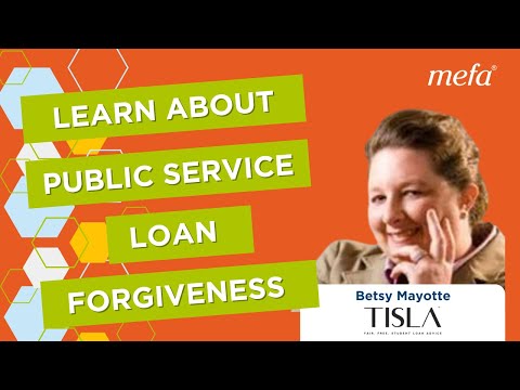 Learn about Public Service Loan Forgiveness