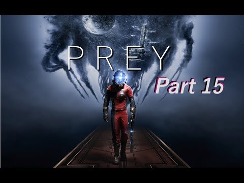 Prey [No Commentary] - Part 15: Another Survivor