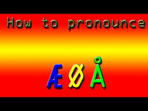 How to pronounce ÆØÅ [OLD]