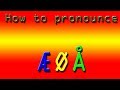 How to pronounce ÆØÅ [OLD]