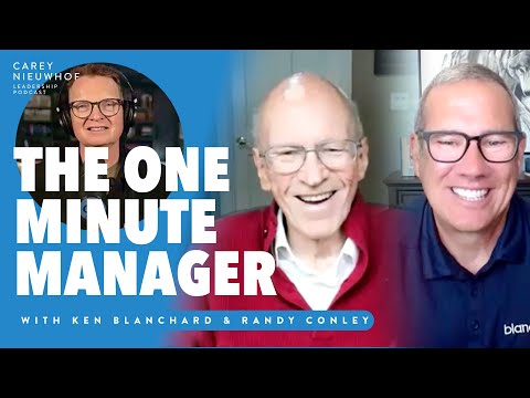 The One Minute Manager with Ken Blanchard and Randy Conley