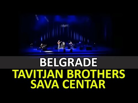 TAVITJAN BROTHERS @ SAVA CENTAR 2011 - FULL CONCERT HD