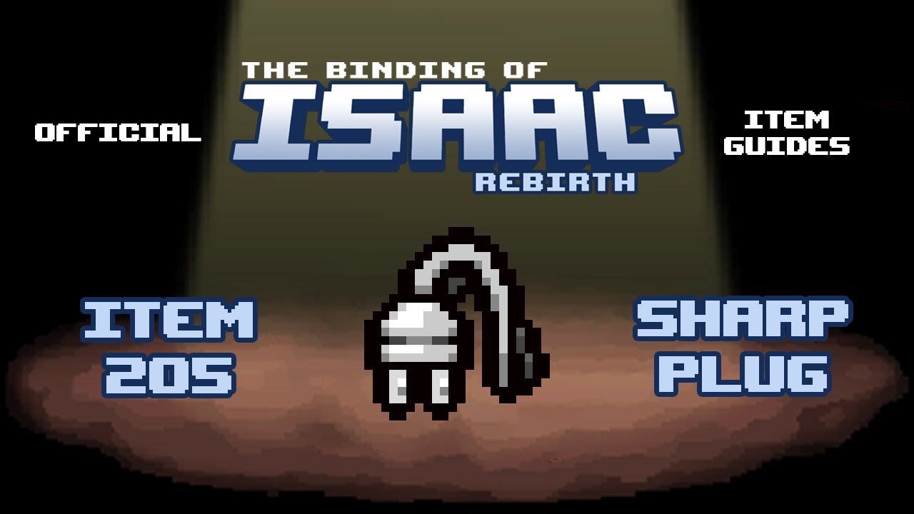 Official TBOI Item Guides No. 205: Sharp Plug