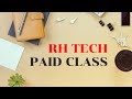 RH TECH PAID CLASS Rh Rasel
