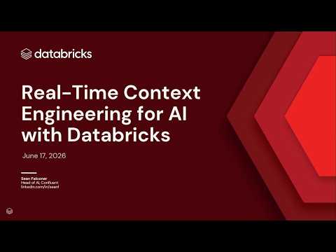 Watch: Real-Time Context Engineering for AI With Databricks