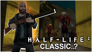 Half-Life 2 Classic: Если Бы Half-Life 2 Вышла в 1998 Году!