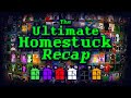 The Ultimate Homestuck Recap