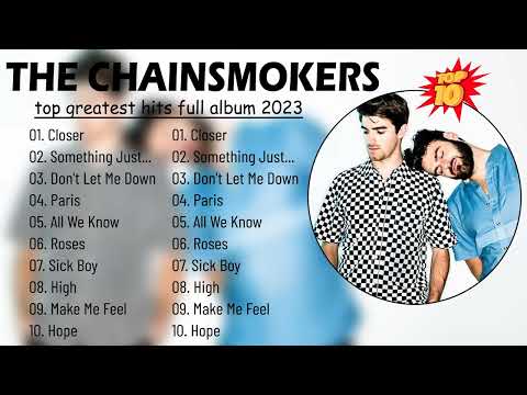 The Chainsmokers Greatest Hits 2023 full album
