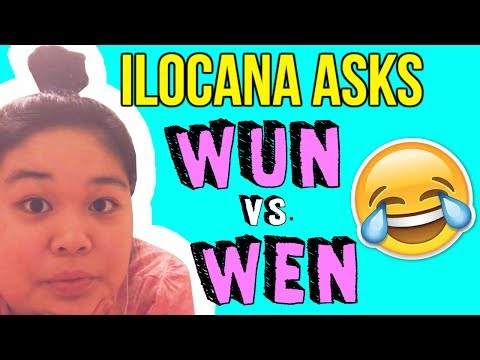 Sabasabali Nga Pronunciation Iti "Wen" (Ex: Wen - When & Whun) - Ilocano Ak