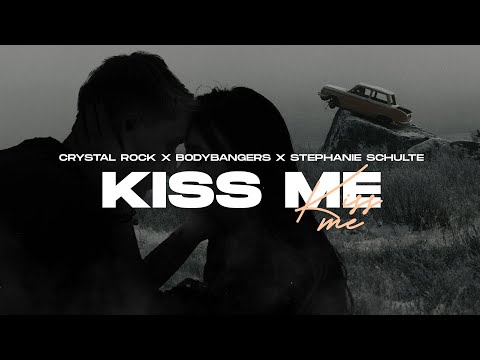 Crystal Rock x Bodybangers x Stephanie Schulte - Kiss Me (Official Audio)