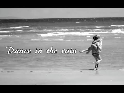 Dance in the rain