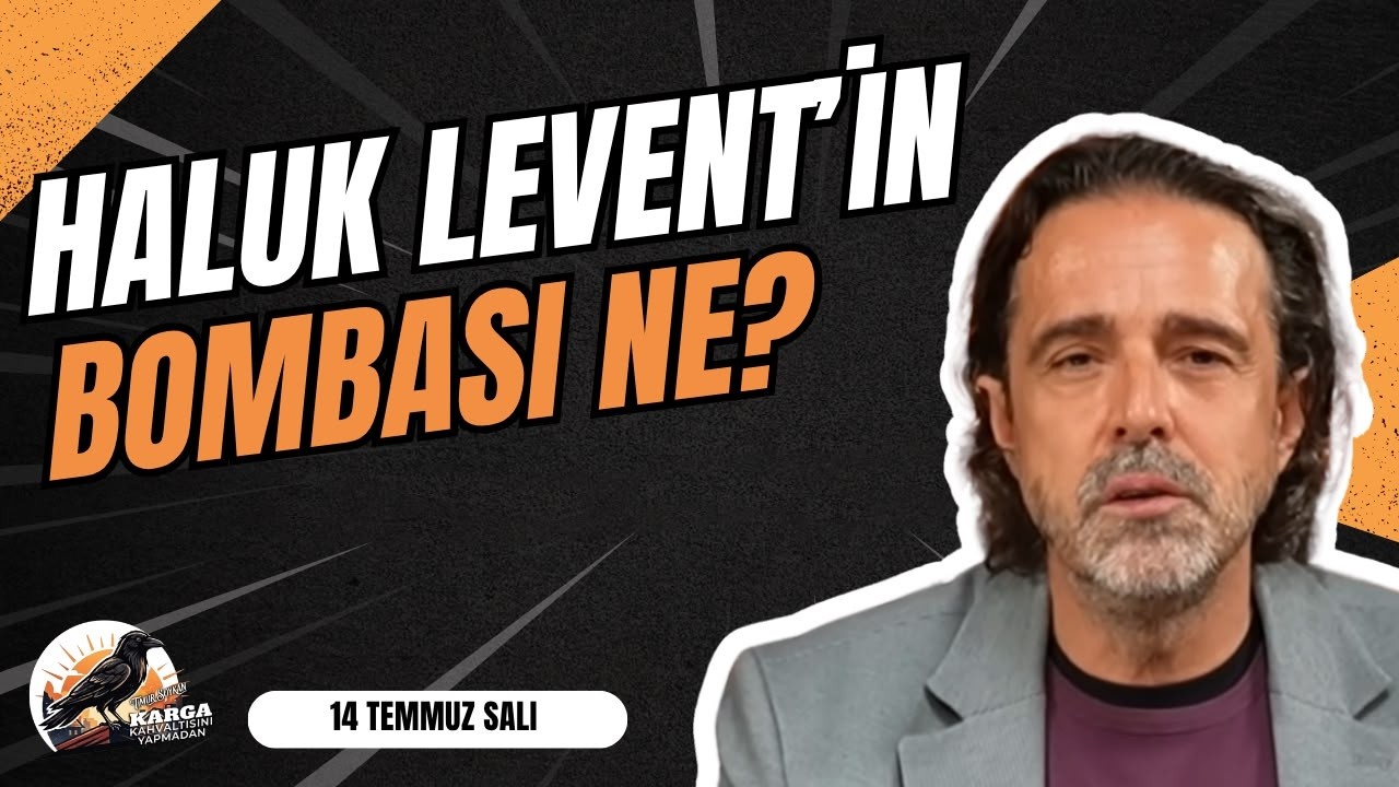 HALUK LEVENT'İN BOMBASI NE? | KARGA KAHVALTISINI YAPMADAN | 14 TEMMUZ SALI | TİMUR SOYKAN