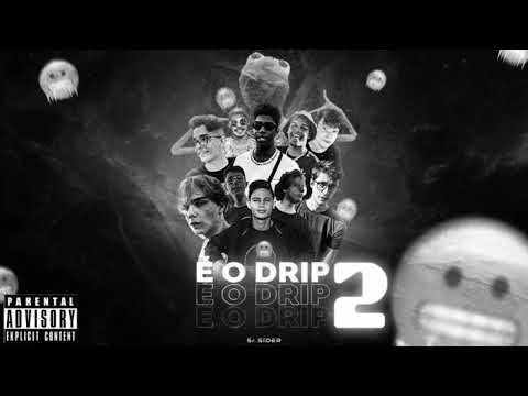 [FREE] É O DRIP 2 - SrSider, Deni, Jovem Beezy, Conrado, Guime, Paulo Mathias e INV3 (Prod. FpwTrap)