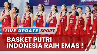 Pahlawan Bangsa Cetak Sejarah Pertama Luar Biasa! Basket Putri Indonesia Raih Emas SEA Games 2023