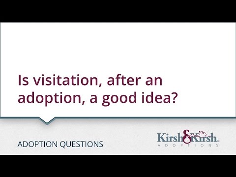Adoption Questions: Is visitation, after an adoption, a good idea?