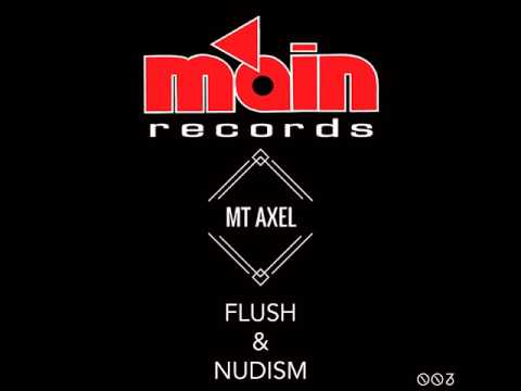 MT Axel: Flush (Original Mix)