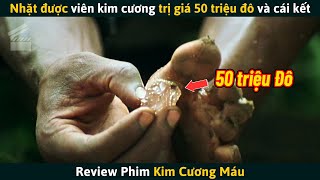 [Review Phim] Nếu Nhặt Được Viên Kim Cương Trị Giá 50 Triệu Đô Bạn Sẽ Làm Gì?