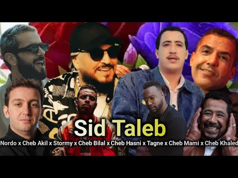 Nordo x Tagne x Stormy x Cheb Bilal x Akil x Hasni x Mami x Khaled - Sid Taleb Remix 2025