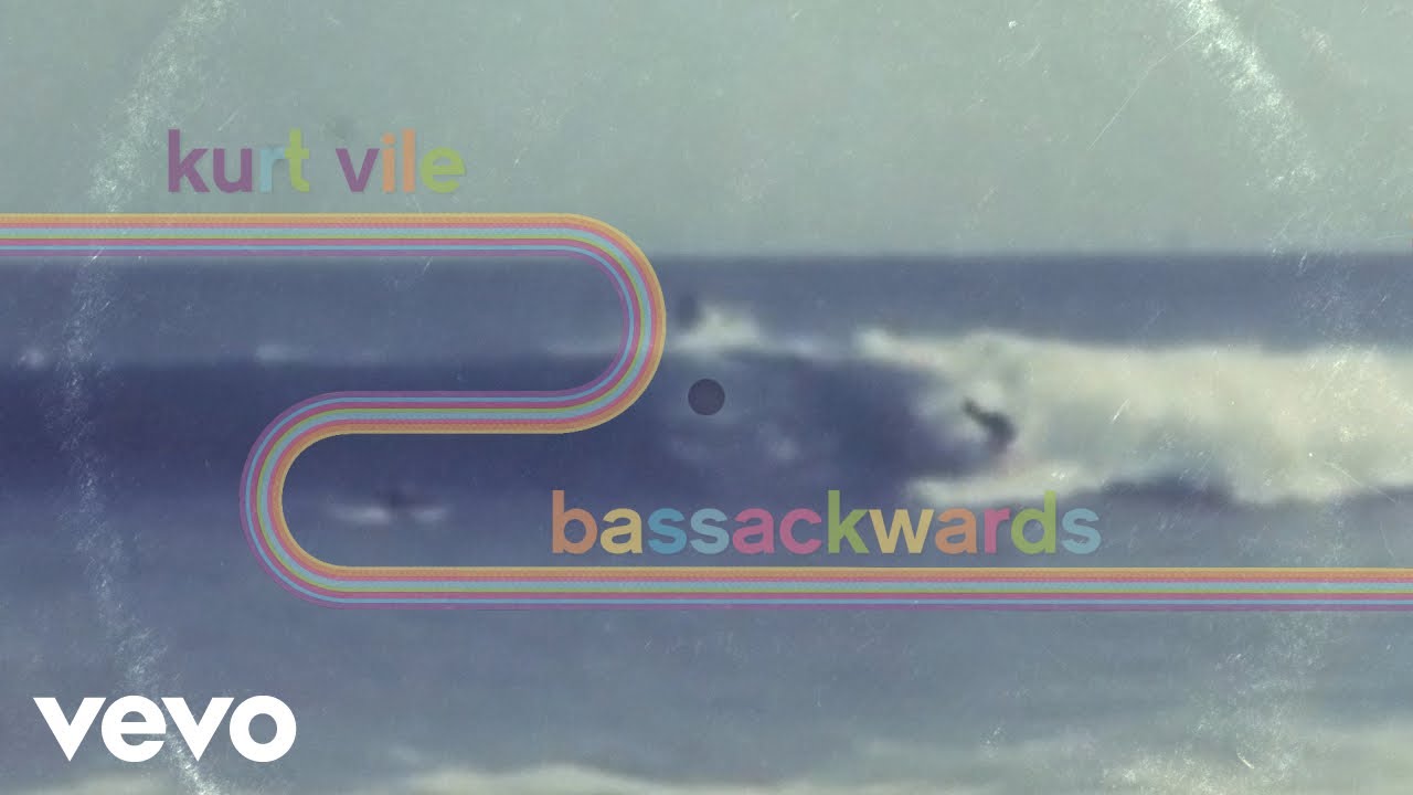 Kurt Vile - Bassackwards - YouTube