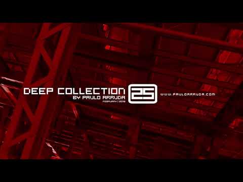 Paulo Arruda - Deep House Collection 25 | Feb 2018