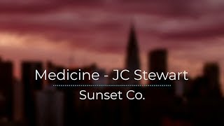 Medicine - JC Stewart (Legendado/Tradução)