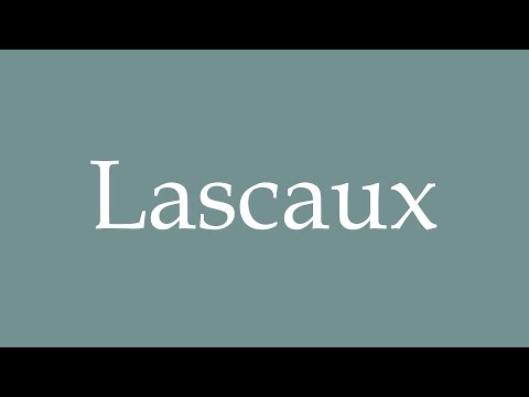 How to Pronounce ''Lascaux'' Correctly in French