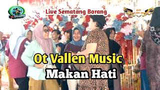 Download lagu | Ot Vallen Music | Makan Hati | Hajar Terus Ya Mak Joget Nya | mp3