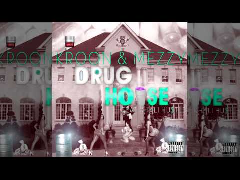 Kroon & Mezzy "Drug House" Feat. Khali Hustle