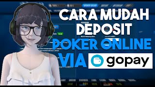 Cara Deposit Poker Online Indonesia Pakai GOPAY || Pokeronlinecc
