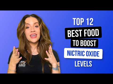 Top 12 Best Foods To Boost Nitric Oxide Levels | Nutrition Coach Explains | Naked Nutrition