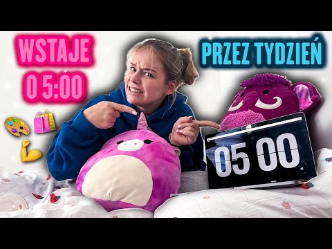 WSTAJE O 05:00 PRZEZ CAŁY TYDZIEŃ *BYŁO CIĘŻKO*