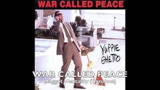 WAR CALLED PEACE - Maggot Mentality (Donahue)