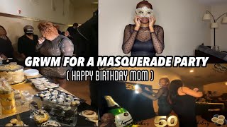 GRWM For A Party | Masquerade Theme | Happy Birthday Mom