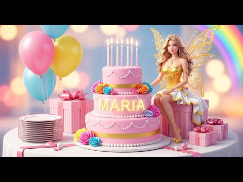 ✨ Happy Birthday Maria 2025 🎂 | Magical Fairy Celebration with Special Song & Enchanted Cake